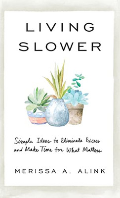 Living Slower - Hardcover