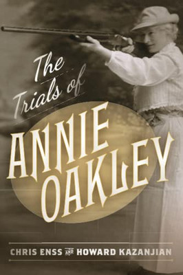 The Trials of Annie Oakley