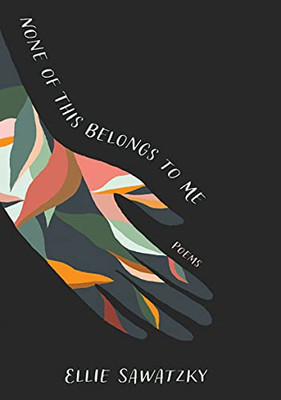 None of This Belongs to Me None of This Belongs to Me