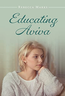 Educating Aviva - Hardcover