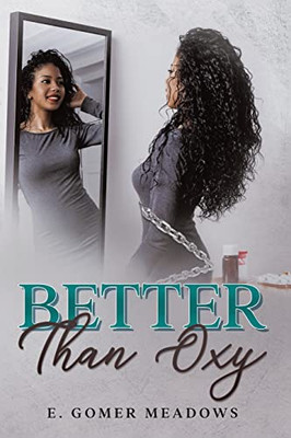 Better Than Oxy - Paperback