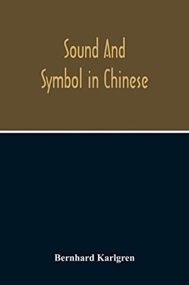 Sound And Symbol In Chinese