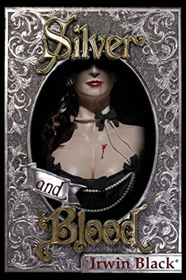 Silver and Blood - Paperback