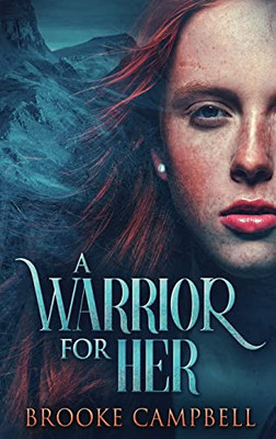 A Warrior For Her - Hardcover