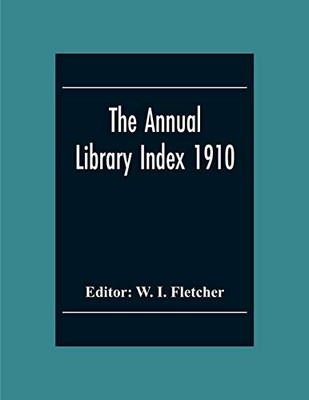 The Annual Library Index 1910