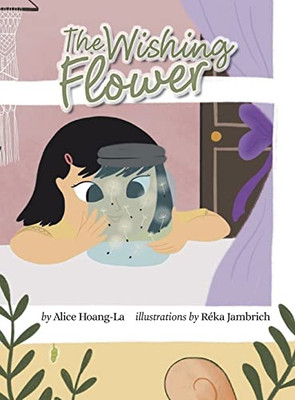 The Wishing Flower - Hardcover