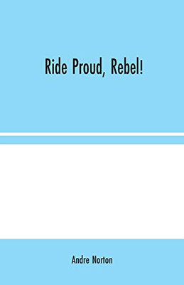 Ride Proud, Rebel! - Paperback