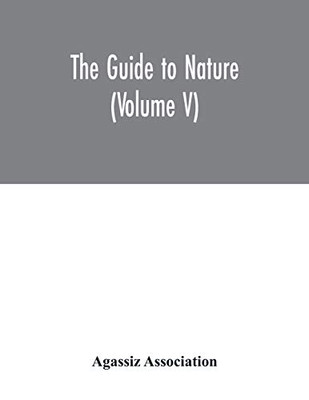 The Guide to nature (Volume V)