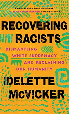 Recovering Racists - Hardcover
