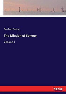 The Mission of Sorrow: Volume 1