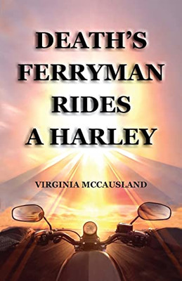 Death's Ferryman Rides A Harley