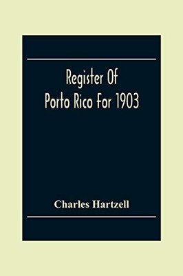 Register Of Porto Rico For 1903