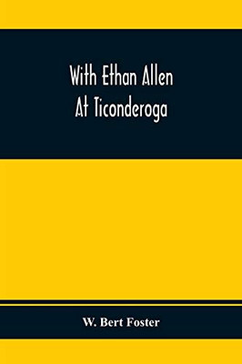 With Ethan Allen At Ticonderoga
