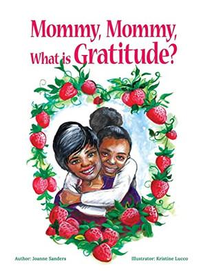 Mommy, Mommy, What is Gratitude?