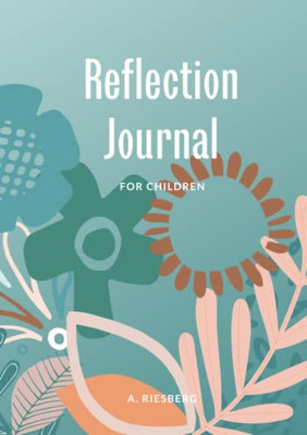 Reflection Journal: For Children