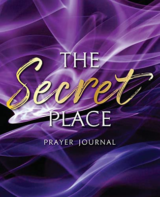 The Secret Place: Prayer Journal