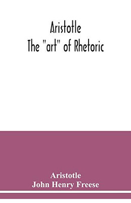 Aristotle; The "art" of rhetoric