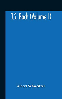 J.S. Bach (Volume I) - Hardcover
