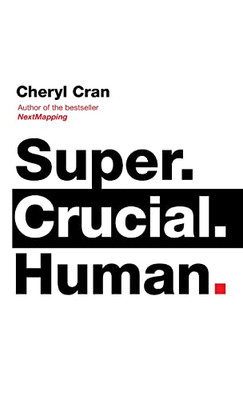 Super, Crucial, Human - Hardcover