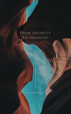 From Infinity To Infinity: Vol. 1