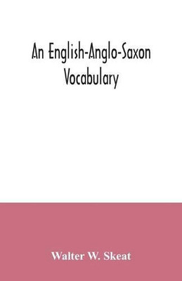 An English-Anglo-Saxon vocabulary