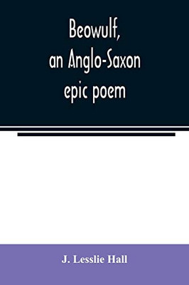 Beowulf, an Anglo-Saxon epic poem