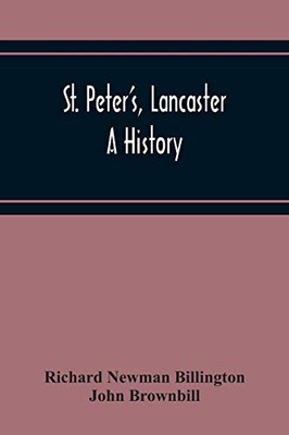 St. Peter'S, Lancaster: A History