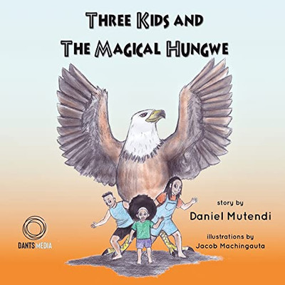 Three Kids and The Magical Hungwe