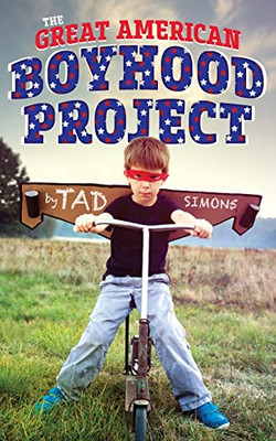The Great American Boyhood Project