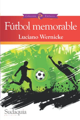 Fútbol memorable (Spanish Edition)