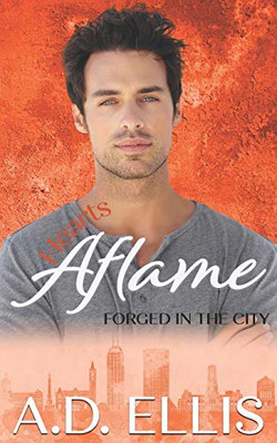 Hearts Aflame (Forged in the City)