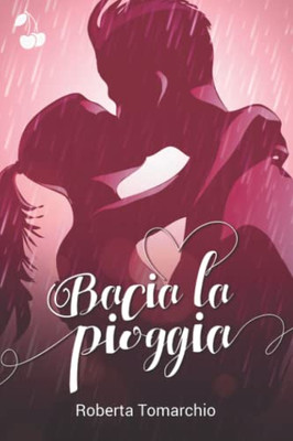 Bacia la pioggia (Italian Edition)