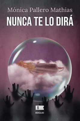 Nunca te lo dirá (Spanish Edition)
