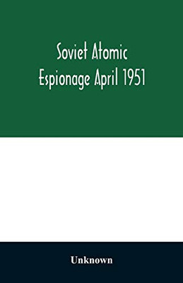 Soviet atomic espionage April 1951