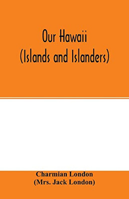 Our Hawaii (islands and islanders)