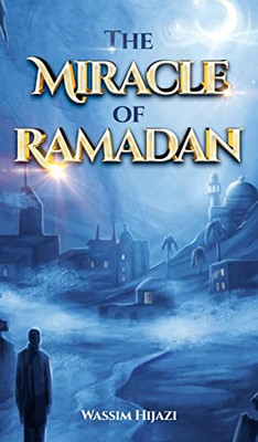 The Miracle of Ramadan - Hardcover
