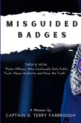Misguided Badges: A Personal Memoir