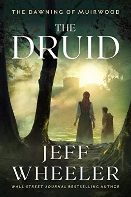 The Druid (The Dawning of Muirwood)