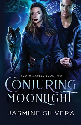 Conjuring Moonlight (Tooth & Spell)
