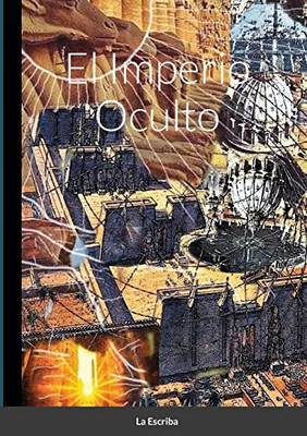 El Imperio Oculto (Spanish Edition)