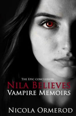 Nila Believes (The Vampire Memoirs)