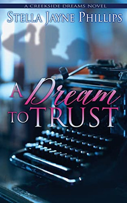 A Dream to Trust (Creekside Dreams)