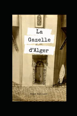 La gazelle d'Alger (French Edition)