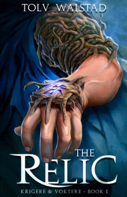The Relic: Krigere & Voktere Book 1