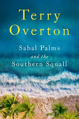 Sabal Palms and the Southern Squall