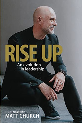 Rise Up: An evolution in leadership