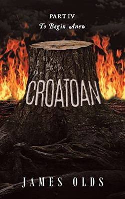 Croatoan: To Begin Anew - Hardcover