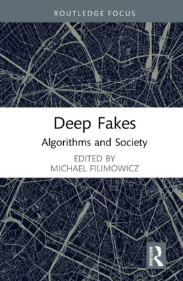 Deep Fakes (Algorithms and Society)