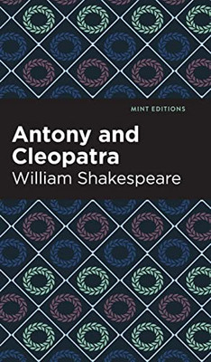 Antony and Cleopatra (Mint Editions)