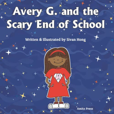 Avery G. and the Scary End of School